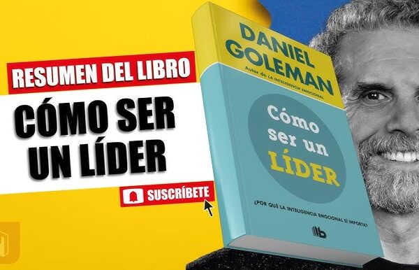 Portada del libro "Cómo ser un líder" de Daniel Goleman junto a una imagen parcial del rostro de un hombre sonriente. La portada es amarilla y azul con texto en blanco y amarillo en negrita.