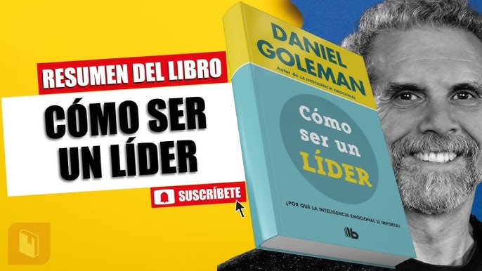 Portada del libro "Cómo ser un líder" de Daniel Goleman junto a una imagen parcial del rostro de un hombre sonriente. La portada es amarilla y azul con texto en blanco y amarillo en negrita.