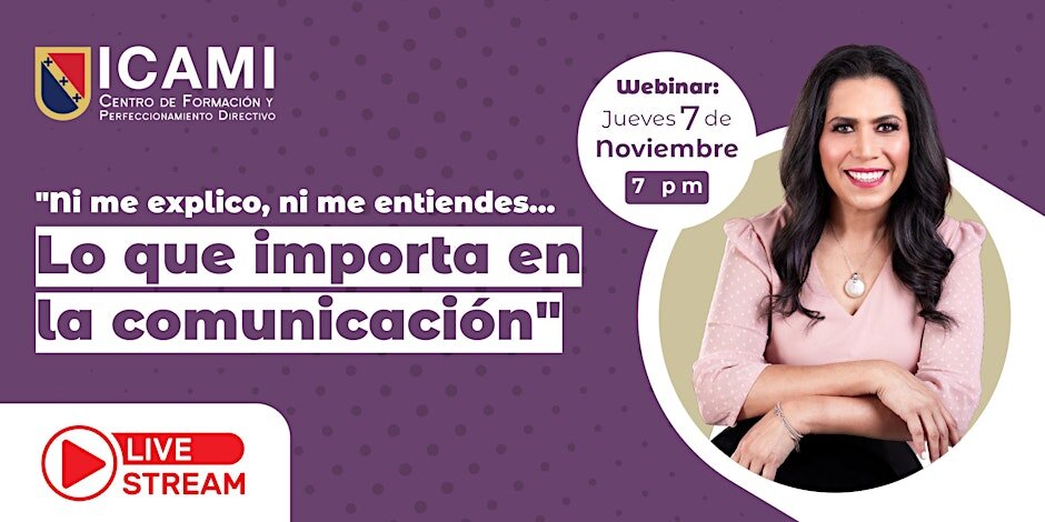 Conferencia: Ni me explico, ni me entiendes… Lo que importa en la comunicación.