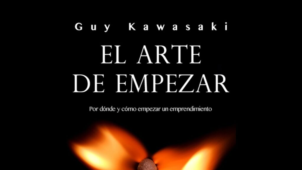 "El Arte de Empezar 2.0" de Guy Kawasaki